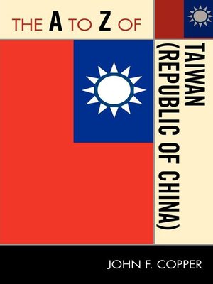 cover image of The A to Z of Taiwan (Republic of China)